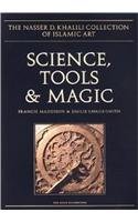 Stock image for SCIENCE, TOOLS AND MAGIC: Part One: Body and Spirit, Mapping the Universe. Part Two: Mundane Worlds (The Nasser D. Khalili Collection of Islamic Art, VOL XII) for sale by dsmbooks