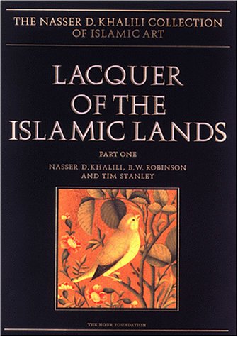 Stock image for LACQUER OF THE ISLAMIC LANDS. Part One (The Nasser D. Khalili Collection of Islamic Art, VOL XXII) for sale by Books From California