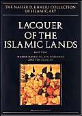 Beispielbild fr LACQUER OF THE ISLAMIC LANDS. (The Nasser D. Khalili Collection of Islamic Art, VOL XXII): Pt.2: 22 zum Verkauf von Arthur Probsthain