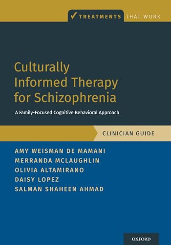 Beispielbild fr Culturally Informed Therapy for Schizophrenia: A Family-Focused Cognitive Behavioral Approach, Clinician Guide (Treatments That Work) zum Verkauf von BooksRun