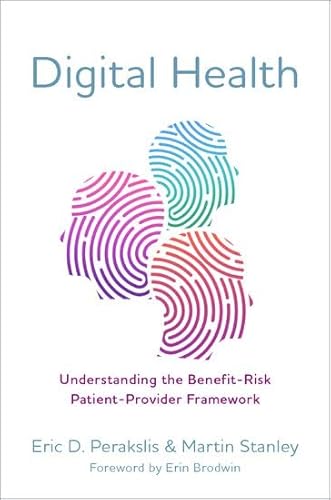 Stock image for Digital Health: Understanding the Benefit-Risk Patient-Provider Framework for sale by Revaluation Books