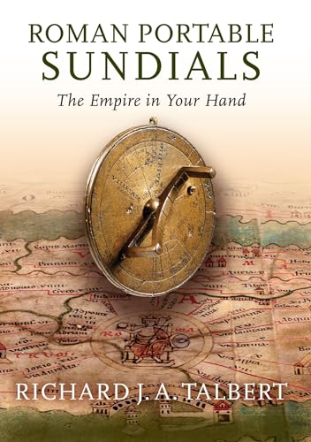 Imagen de archivo de Roman Portable Sundials: The Empire in Your Hand a la venta por Save With Sam