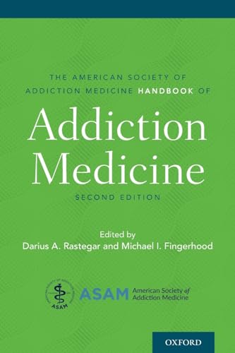 Stock image for The American Society of Addiction Medicine Handbook of Addiction Medicine for sale by Blackwell's