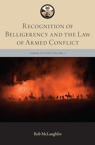 Stock image for Recognition of Belligerency and the Law of Armed Conflict for sale by Blackwell's