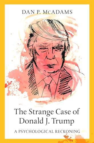 Stock image for The Strange Case of Donald J. Trump: A Psychological Reckoning for sale by SecondSale