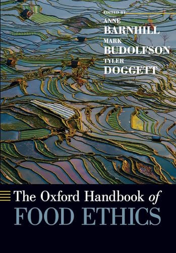 Beispielbild fr The Oxford Handbook of Food Ethics (Oxford Handbooks) zum Verkauf von SecondSale