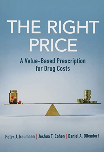 Imagen de archivo de The Right Price: A Value-Based Prescription for Drug Costs a la venta por Wonder Book