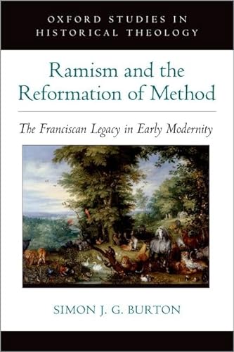 Beispielbild fr Ramism and the Reformation of Method: The Franciscan Legacy in Early Modernity (Oxford Studies in Historical Theology) zum Verkauf von Books From California