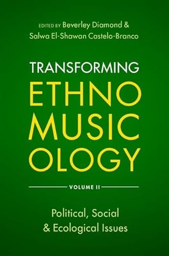 Beispielbild fr Transforming Ethnomusicology. VOlume II Political, Social &amp; Ecological Issues zum Verkauf von Blackwell's