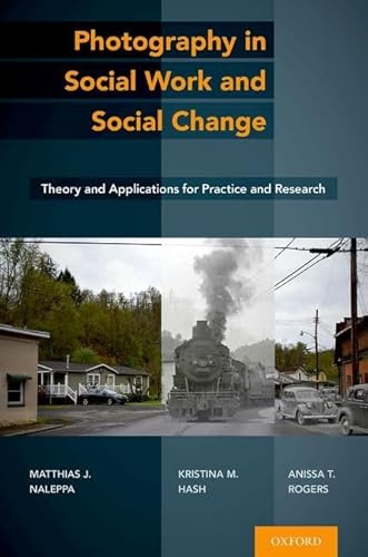 Beispielbild fr Photography in Social Work and Social Change: Theory and Applications for Practice and Research zum Verkauf von WorldofBooks