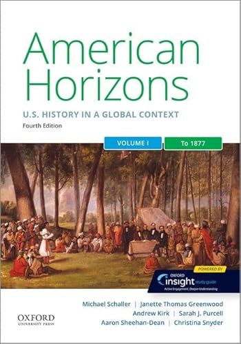 Beispielbild fr American Horizons: US History in a Global Context, Volume One: To 1877 zum Verkauf von Books From California