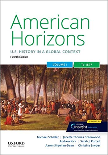 Stock image for American Horizons: US History in a Global Context, Volume One: To 1877 for sale by Books From California