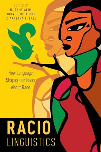Stock image for Raciolinguistics: How Language Shapes Our Ideas About Race for sale by Books From California