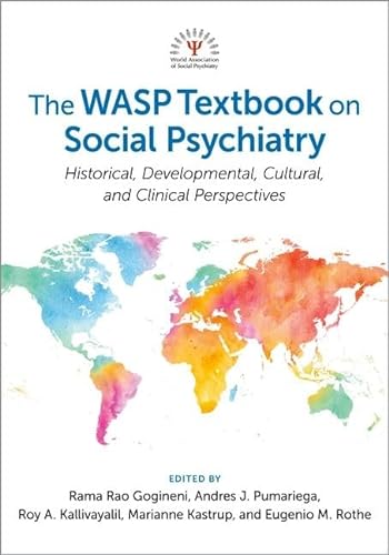 9780197521359: The WASP Textbook on Social Psychiatry: Historical, Developmental, Cultural, and Clinical Perspectives