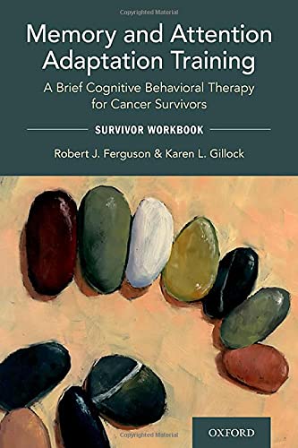 9780197521526: Memory and Attention Adaptation Training: A Brief Cognitive Behavioral Therapy for Cancer Survivors: Survivor Workbook