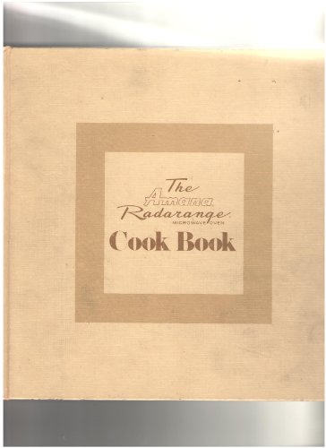 Beispielbild fr The Amana Radarange Microwave Oven Cook Book zum Verkauf von Better World Books