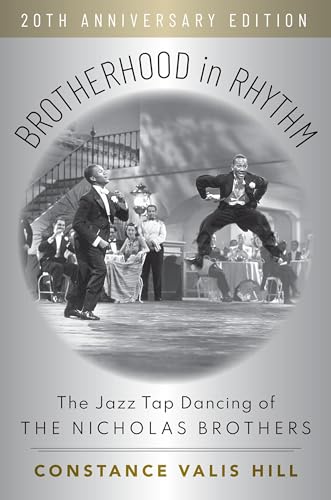 Imagen de archivo de Brotherhood in Rhythm: The Jazz Tap Dancing of the Nicholas Brothers, 20th Anniversary Edition a la venta por ZBK Books