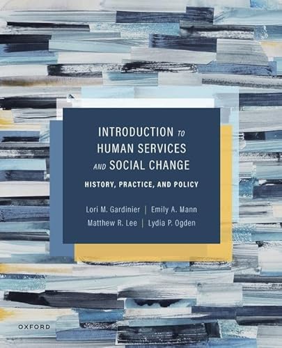 Stock image for Introduction to Human Services and Social Change : History, Practice, and Policy for sale by GreatBookPrices