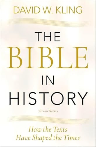 Stock image for The Bible in History: How the Texts Have Shaped the Times for sale by Books From California