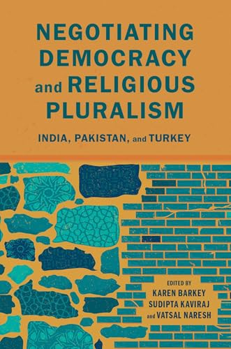 9780197530023: Negotiating Democracy and Religious Pluralism: India, Pakistan, and Turkey (Modern South Asia)