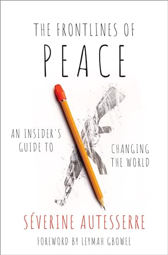 Beispielbild fr The Frontlines of Peace: An Insider's Guide to Changing the World Format: Hardcover zum Verkauf von INDOO