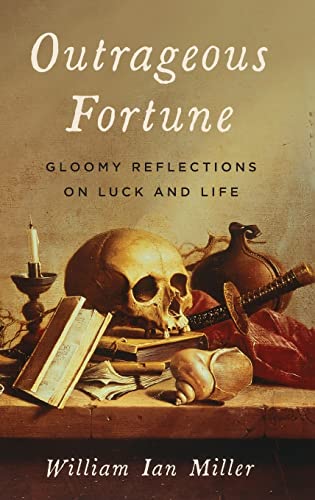 Imagen de archivo de Outrageous Fortune: Gloomy Reflections on Luck and Life a la venta por GF Books, Inc.