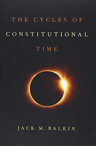 Beispielbild fr The Cycles of Constitutional Time zum Verkauf von SecondSale