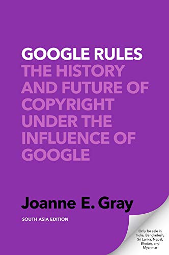 Stock image for Google Rules: The History and Future of Copyright Under the Influence of Google for sale by Majestic Books