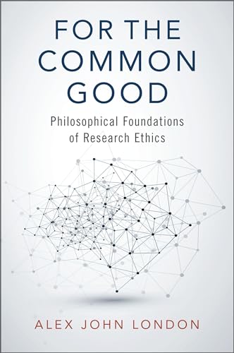 Beispielbild fr For the Common Good: Philosophical Foundations of Research Ethics zum Verkauf von Books From California