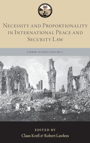 Beispielbild fr Necessity and Proportionality in International Peace and Security Law zum Verkauf von Blackwell's