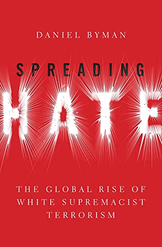 9780197537619: Spreading Hate: The Global Rise of White Supremacist Terrorism