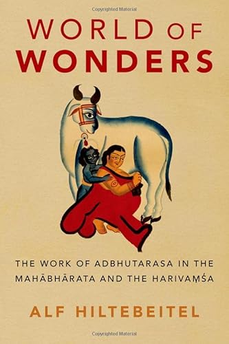 Beispielbild fr World of Wonders: The Work of Adbhutarasa in the Mahabharata and the Harivamsa zum Verkauf von Powell's Bookstores Chicago, ABAA
