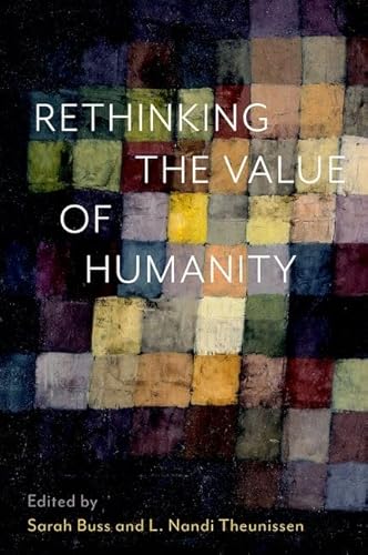 Stock image for Rethinking the Value of Humanity for sale by Blackwell's