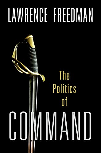 Beispielbild fr Command: The Politics of Military Operations from Korea to Ukraine zum Verkauf von BooksRun