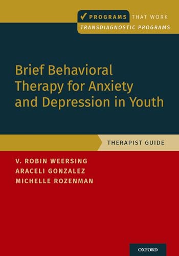 Beispielbild fr Brief Behavioral Therapy for Anxiety and Depression in Youth: Therapist Guide (Programs That Work) zum Verkauf von BooksRun