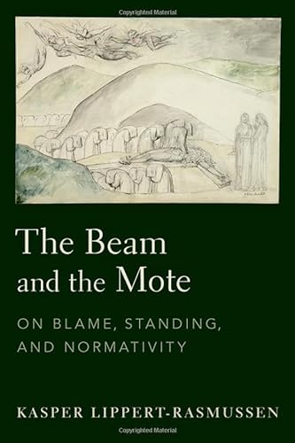 Stock image for The Beam and the Mote: On Blame, Standing, and Normativity for sale by Books From California