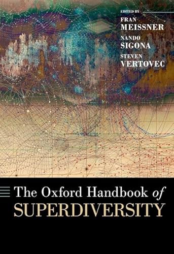 Beispielbild fr The Oxford Handbook of Superdiversity (OXFORD HANDBOOKS SERIES) zum Verkauf von BooksRun