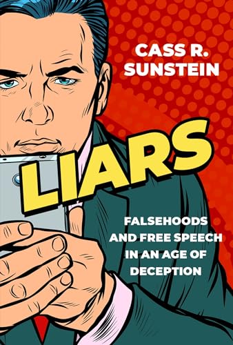 Beispielbild fr Liars: Falsehoods and Free Speech in an Age of Deception (Inalienable Rights) zum Verkauf von WorldofBooks