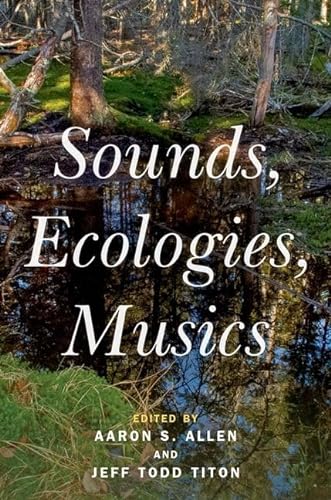 Stock image for Sounds, Ecologies, Musics for sale by Blackwell's
