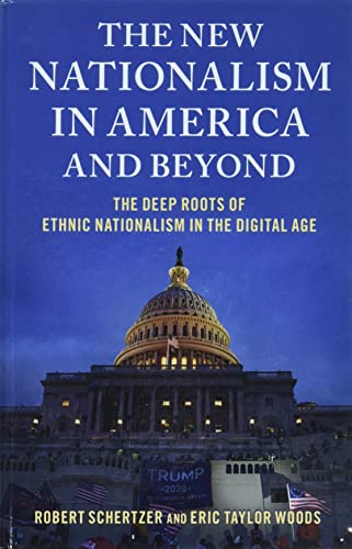 9780197547823: The New Nationalism in America and Beyond: The Deep Roots of Ethnic Nationalism in the Digital Age