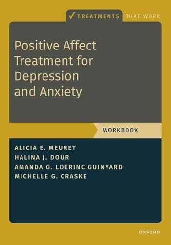 Beispielbild fr Positive Affect Treatment for Depression and Anxiety : Workbook zum Verkauf von GreatBookPrices