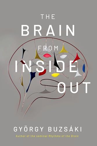 Stock image for The Brain from Inside Out for sale by Book Deals