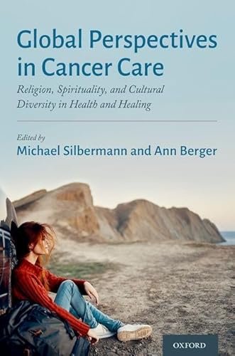 Stock image for Global Perspectives in Cancer Care: Religion, Spirituality, and Cultural Diversity in Health and Healing for sale by SecondSale