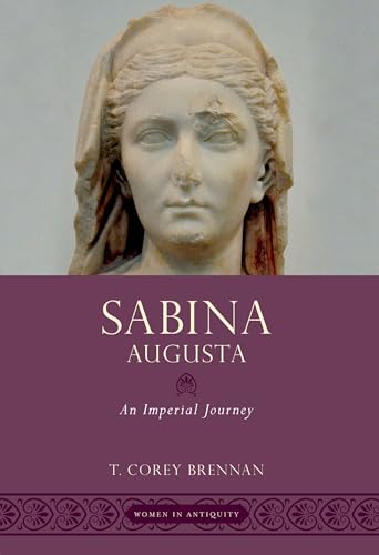 Stock image for Sabina Augusta: An Imperial Journey (Women in Antiquity) for sale by GoldenWavesOfBooks