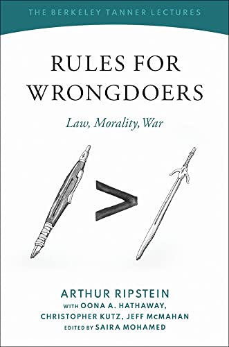 Imagen de archivo de Rules for Wrongdoers: Law, Morality, War (The Berkeley Tanner Lectures) a la venta por Books Unplugged