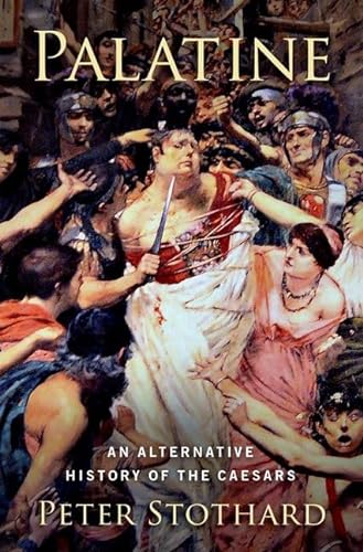 Beispielbild fr Palatine: An Alternative History of the Caesars zum Verkauf von ThriftBooks-Dallas