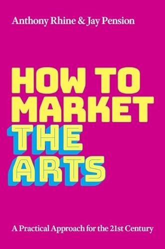 Beispielbild fr How to Market the Arts zum Verkauf von Blackwell's