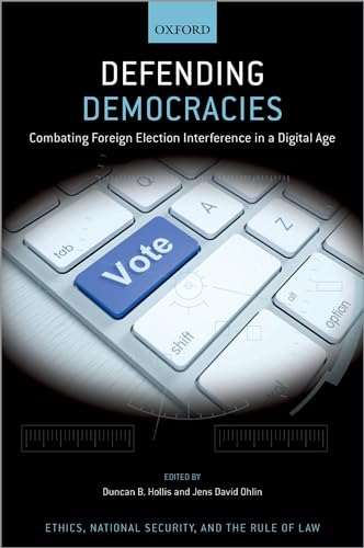 9780197556979: Defending Democracies: Combating Foreign Election Interference in a Digital Age