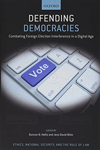 9780197556979: Defending Democracies: Combating Foreign Election Interference in a Digital Age