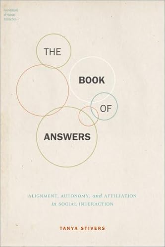 Stock image for The Book of Answers: Alignment, Autonomy, and Affiliation in Social Interaction (Foundations of Human Interaction) for sale by Housing Works Online Bookstore